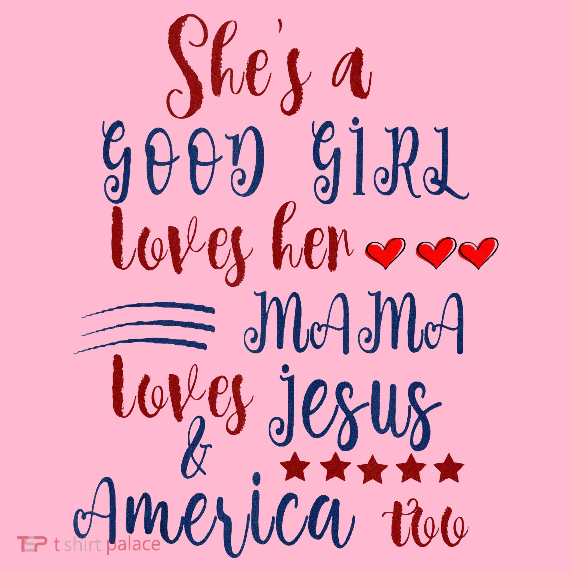 She's A Good Loves Her Mama Loves Jesus & America Too Coaster