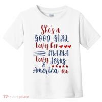 She's A Good Loves Her Mama Loves Jesus & America Too Toddler T-Shirt thumb 0
