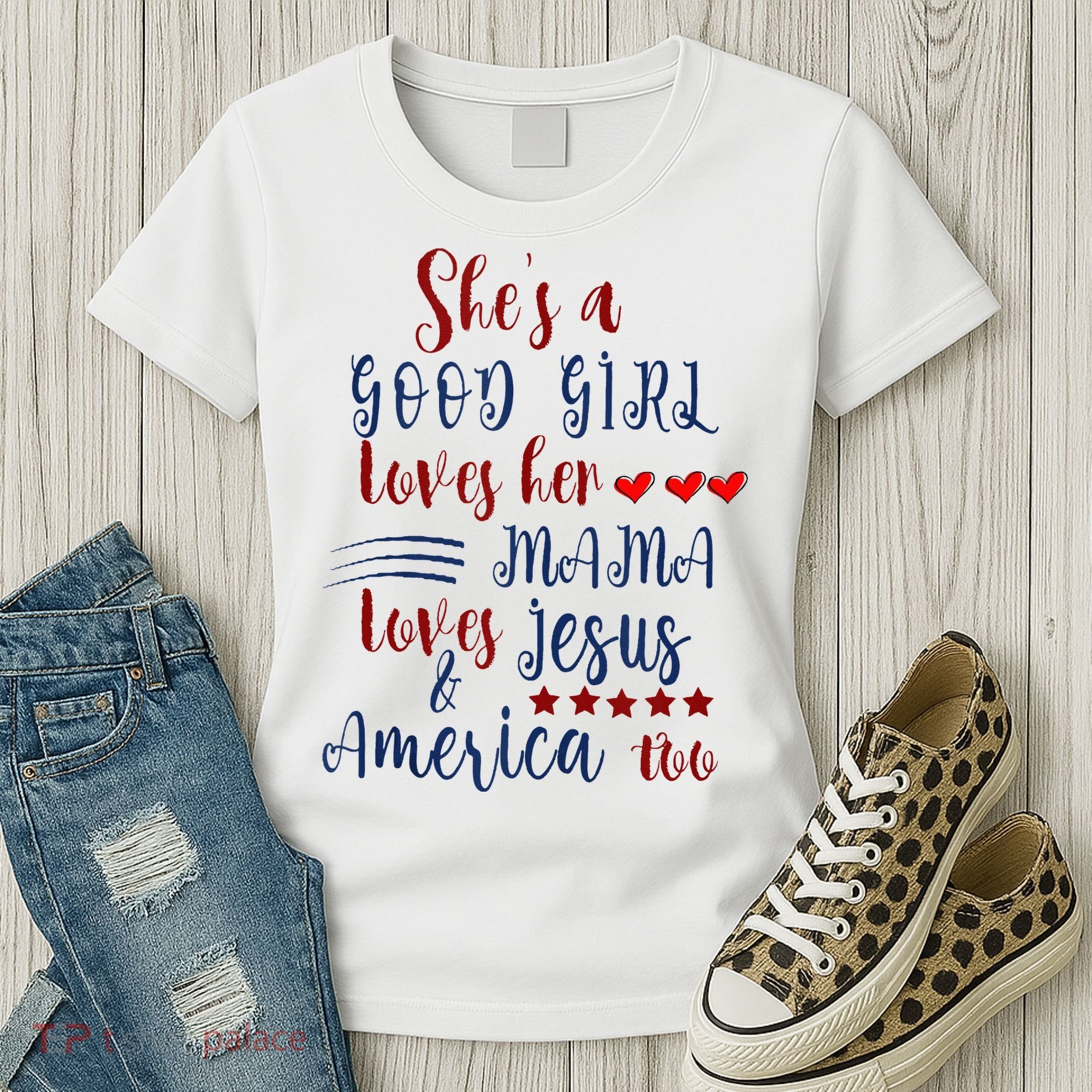 She's A Good Loves Her Mama Loves Jesus & America Too Women's T-Shirt