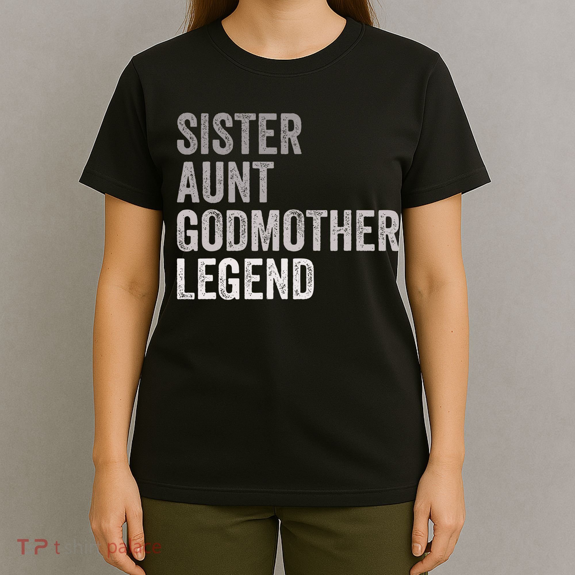 Sister Aunt Godmother Legend Auntie Godparent Proposal T-Shirt