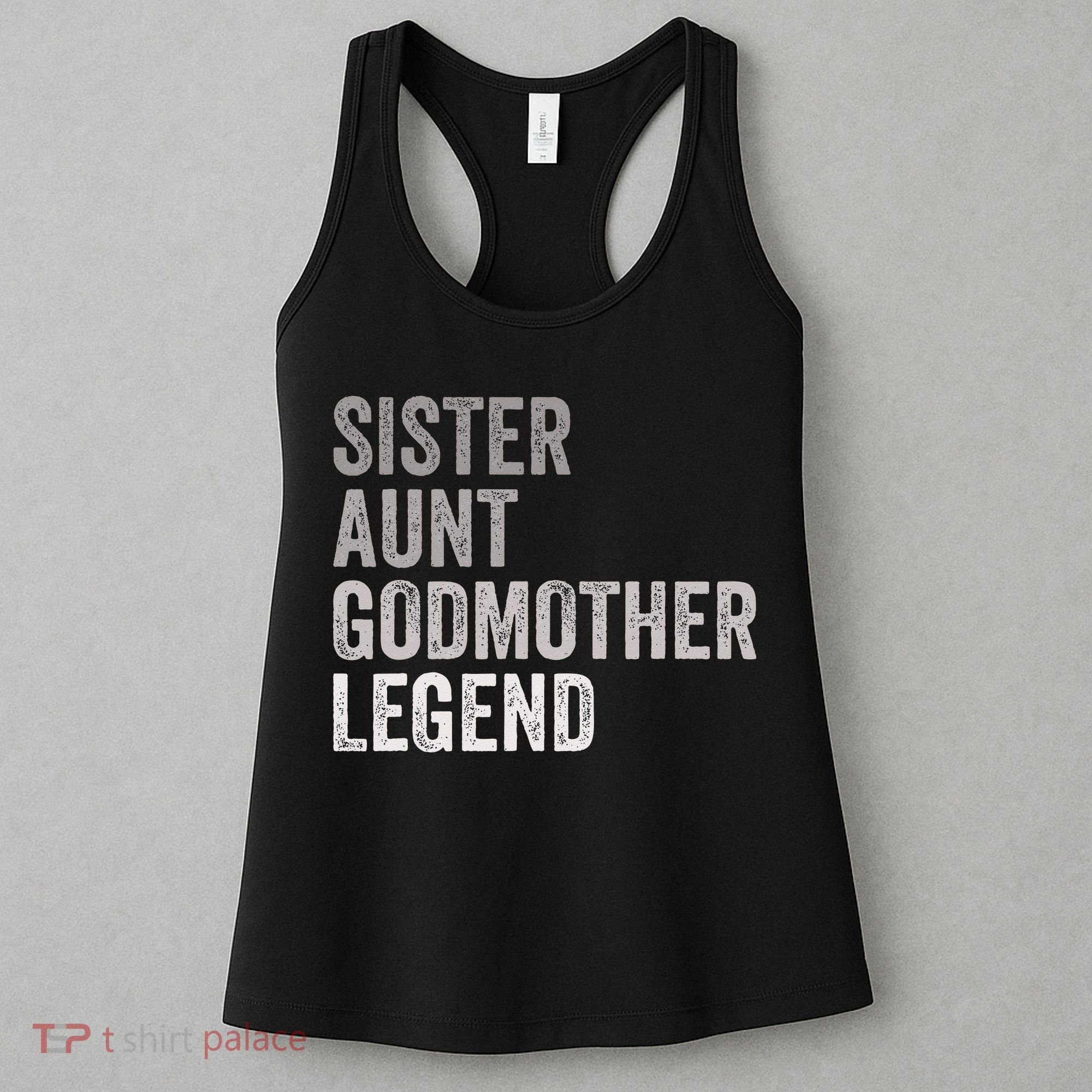 Sister Aunt Godmother Legend Auntie Godparent Proposal Women's Tank Top