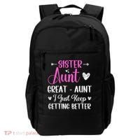 Sister aunt great aunt i just keep getting better new auntie Backpack thumb 0