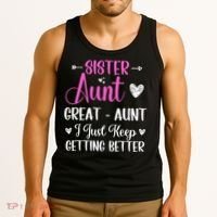 Sister aunt great aunt i just keep getting better new auntie Tank Top thumb 3