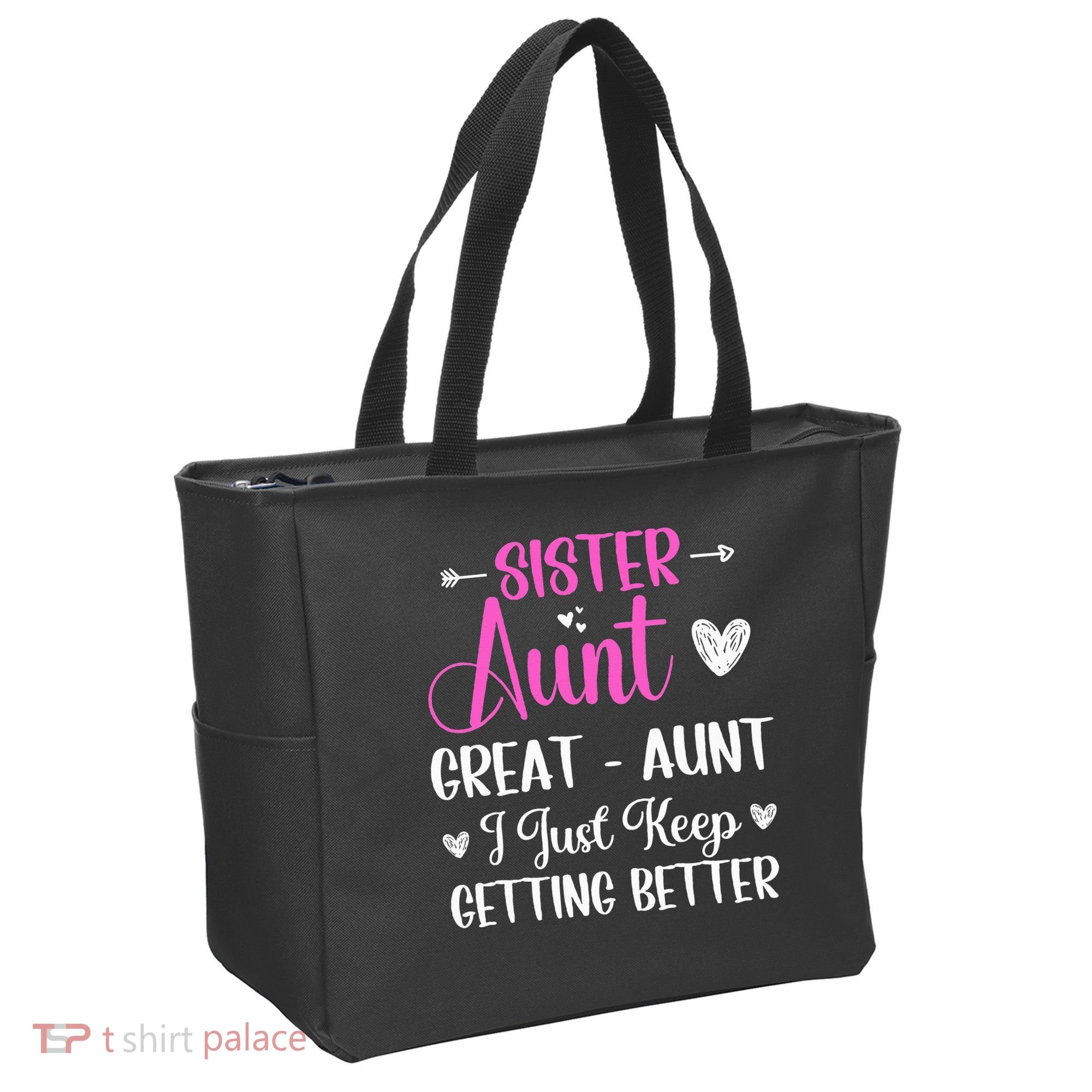 Sister aunt great aunt i just keep getting better new auntie Tote Bag