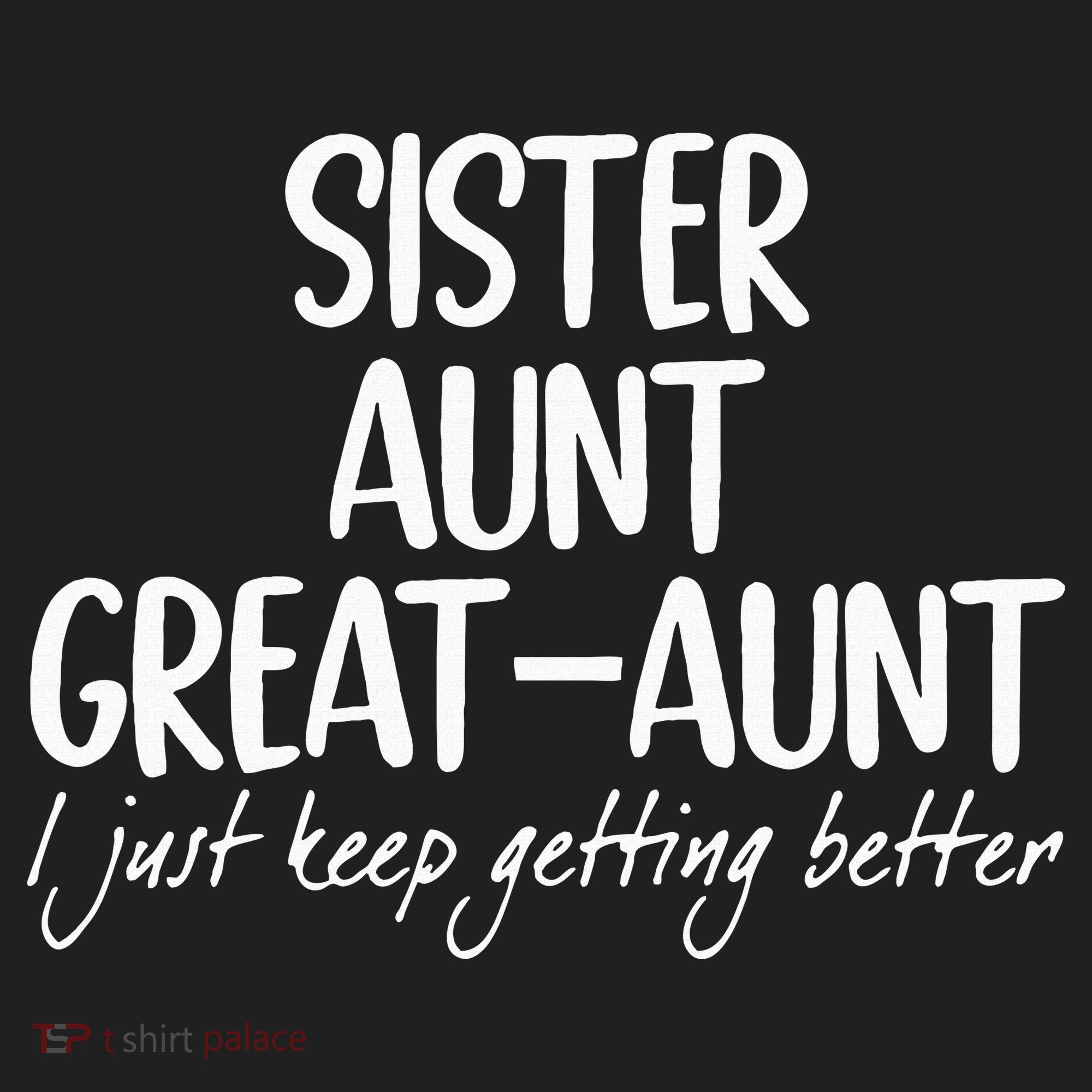 sister aunt greataunt i just keep getting better Beanie