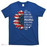 She's A Good Girl Loves Her Mama Jesus America Too T-Shirt thumb 0