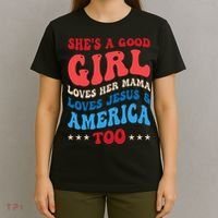 Shes A Good Girl Loves Her Mama Jesus & America Too Groovy T-Shirt thumb 4
