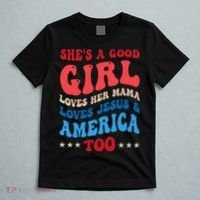 Shes A Good Girl Loves Her Mama Jesus & America Too Groovy T-Shirt thumb 5