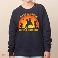 Save A Horse Ride Me A Cowboy Women's Sweatshirt thumb 0