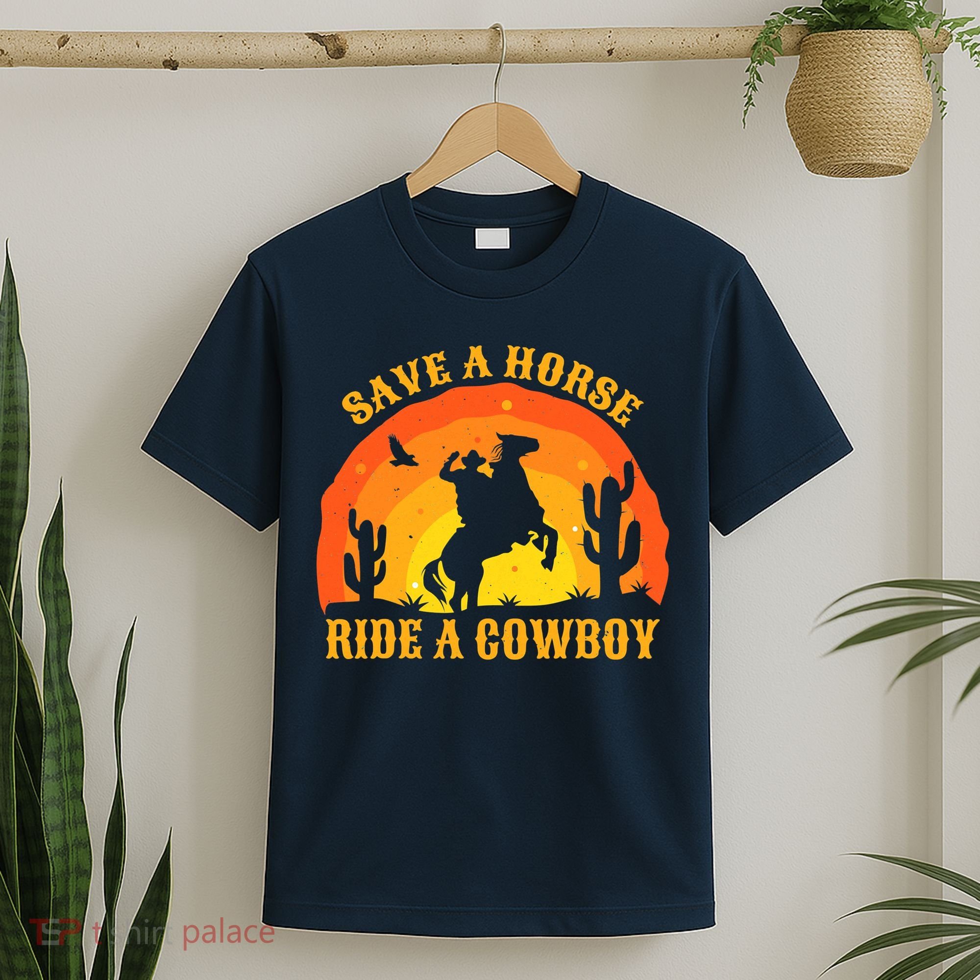 Save A Horse Ride Me A Cowboy T-Shirt