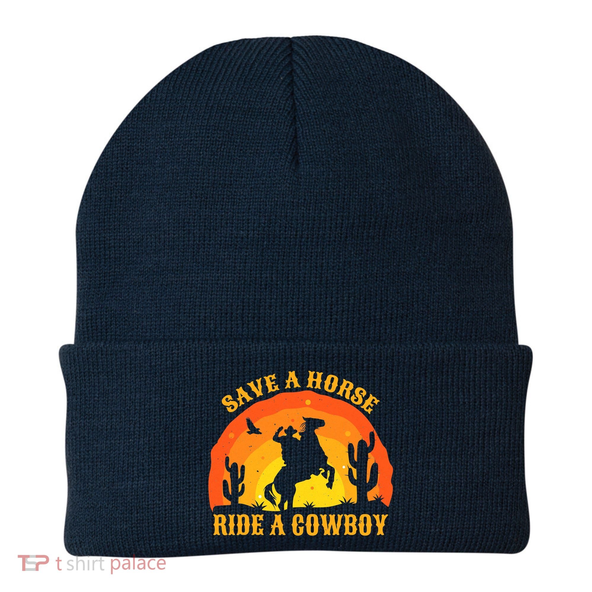 Save A Horse Ride Me A Cowboy Beanie