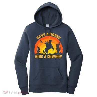 Save A Horse Ride Me A Cowboy Women's Hoodie