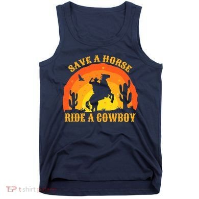 Save A Horse Ride Me A Cowboy Tank Top