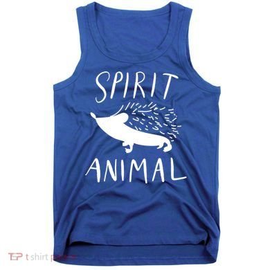 Spirit Animal Hedgehog Gift Funny Gift Tank Top