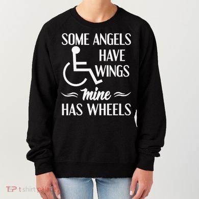 Some Angels Have Wings Mine Has Wheels Special Needs Women's Sweatshirt