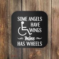 Some Angels Have Wings Mine Has Wheels Special Needs Coaster thumb 0