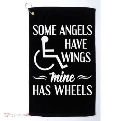 Some Angels Have Wings Mine Has Wheels Special Needs Golf Towel