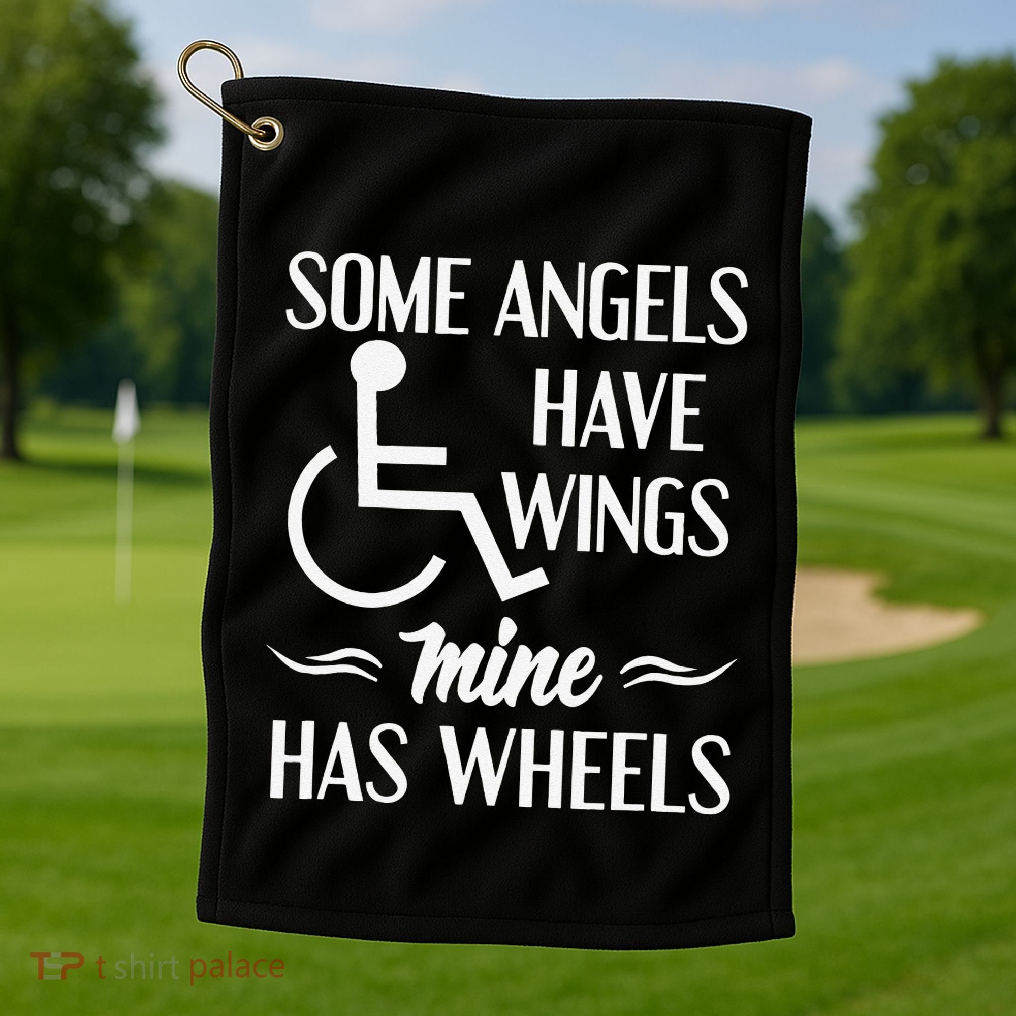 Some Angels Have Wings Mine Has Wheels Special Needs Golf Towel