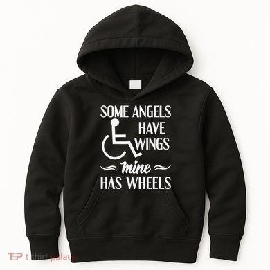 Some Angels Have Wings Mine Has Wheels Special Needs Kids Hoodie
