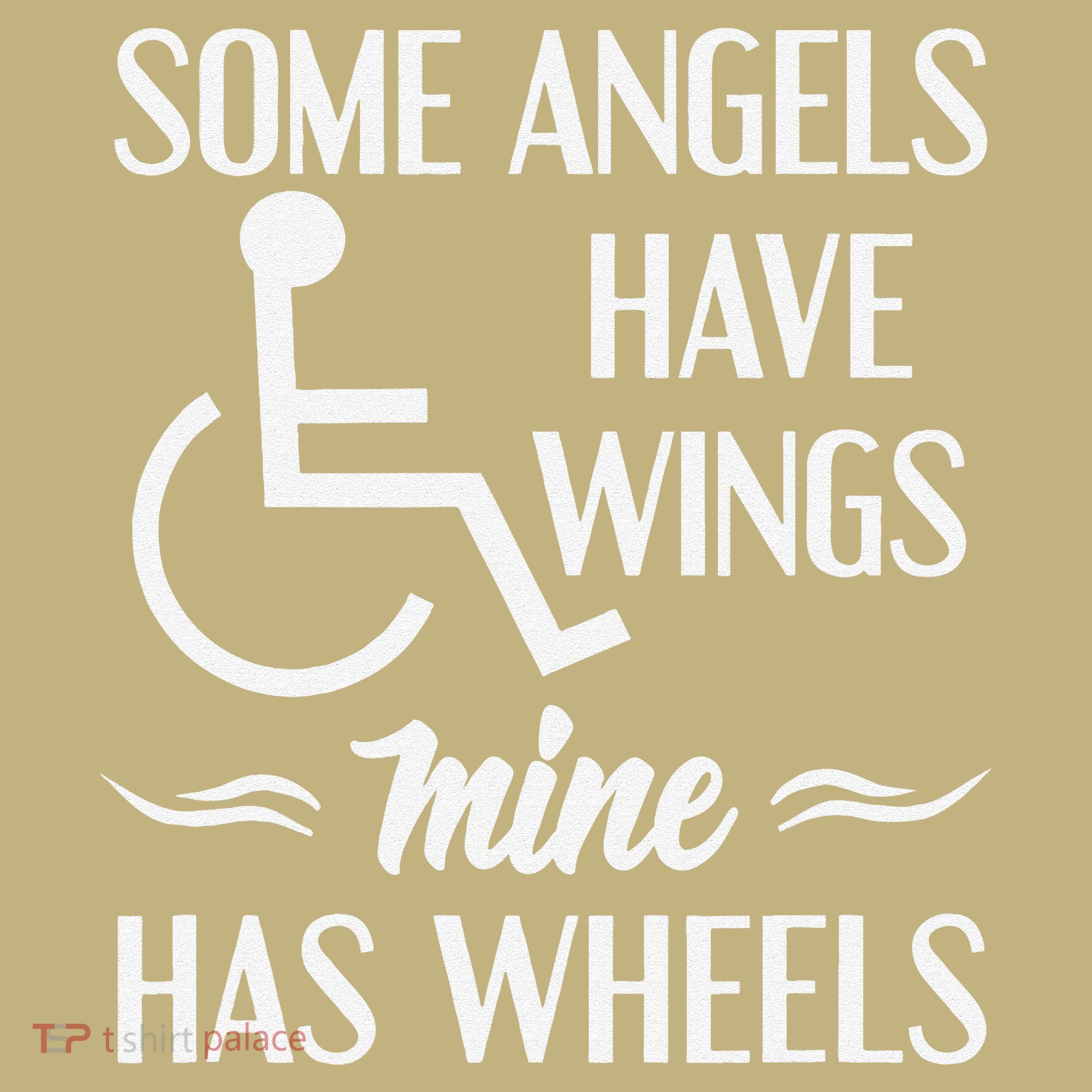 Some Angels Have Wings Mine Has Wheels Special Needs Button