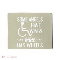 Some Angels Have Wings Mine Has Wheels Special Needs Mousepad thumb 0