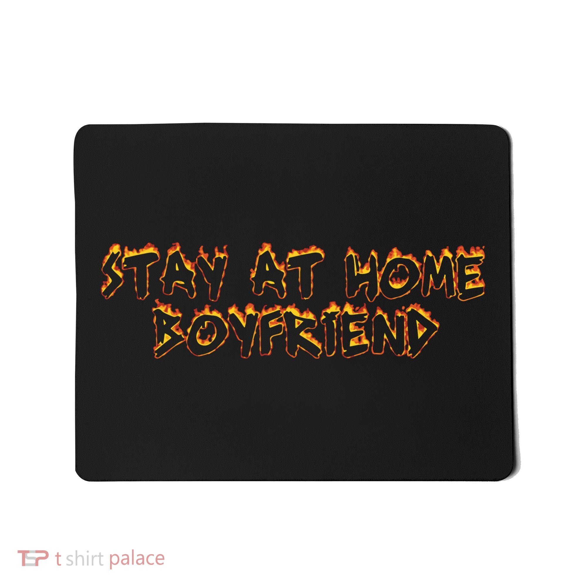 Stay At Home Boyfriend Mousepad
