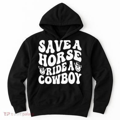 Save A Horse Ride A Cowboy Oversized Western Hoodie