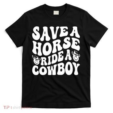 Save A Horse Ride A Cowboy Oversized Western T-Shirt