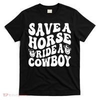Save A Horse Ride A Cowboy Oversized Western T-Shirt thumb 0