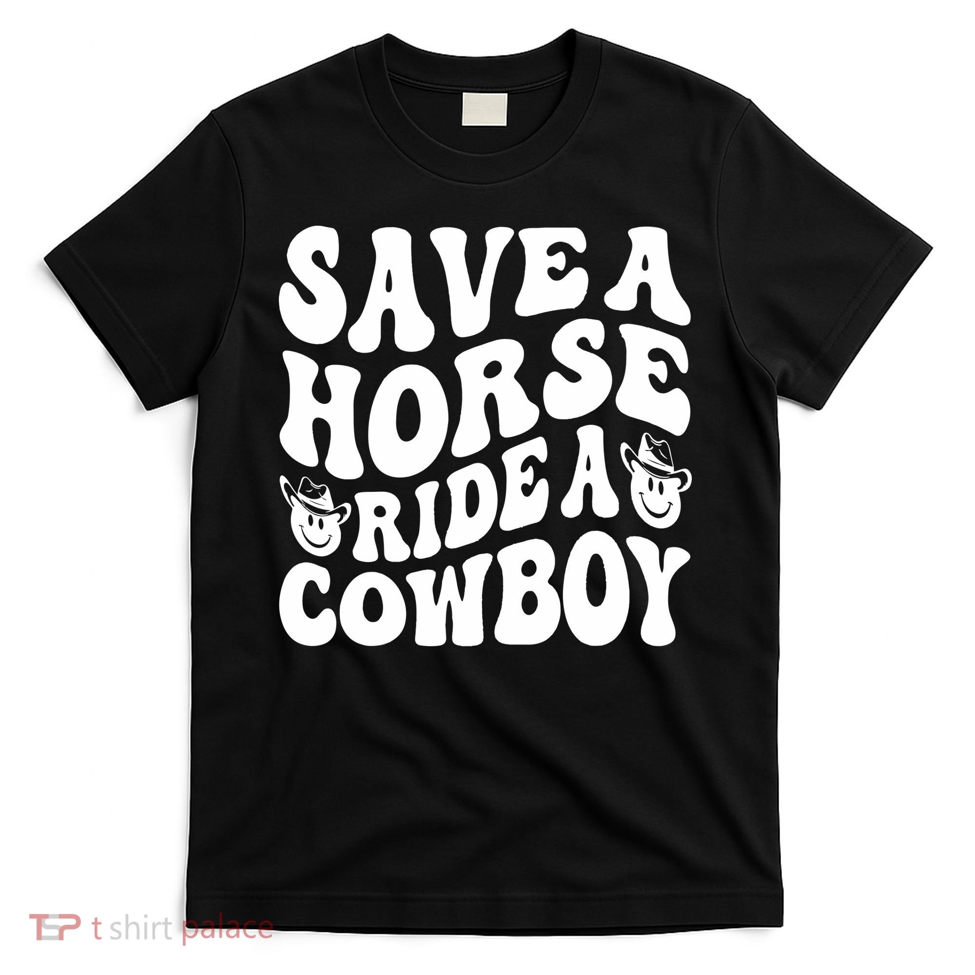 Save A Horse Ride A Cowboy Oversized Western T-Shirt
