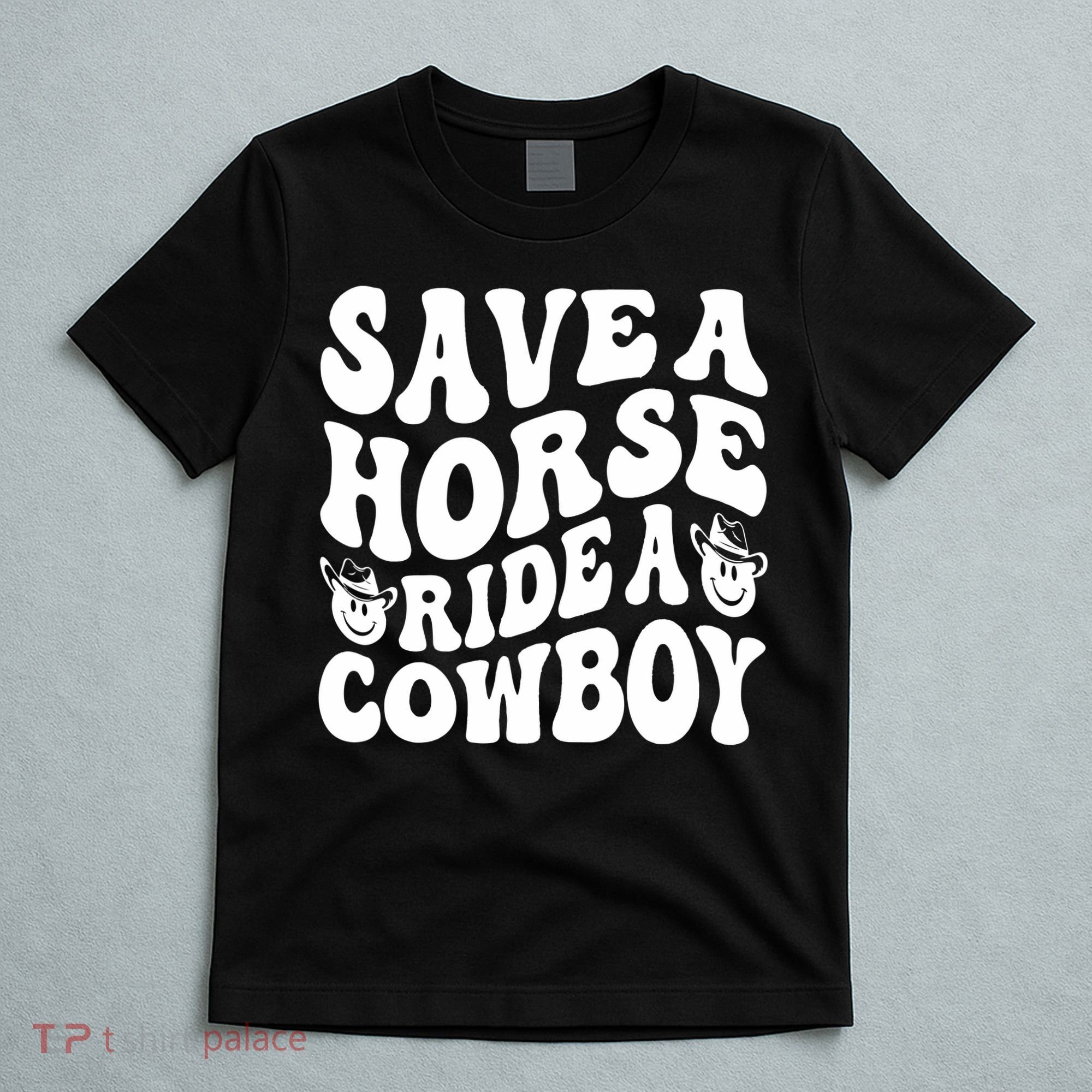 Save A Horse Ride A Cowboy Oversized Western T-Shirt