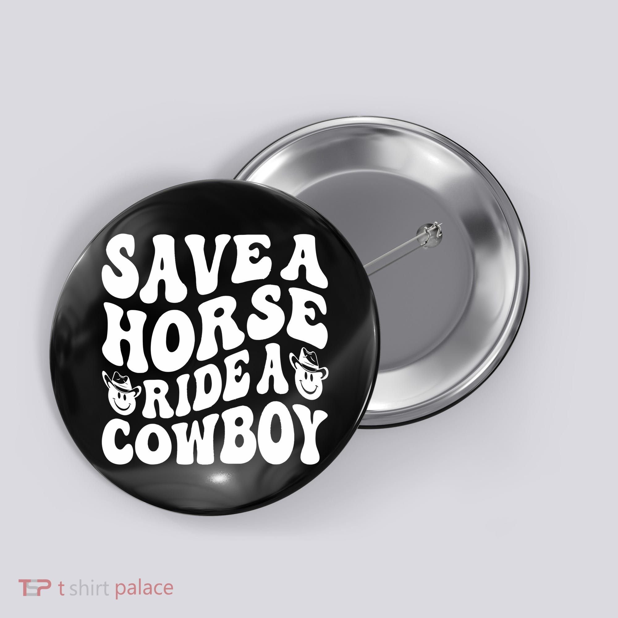 Save A Horse Ride A Cowboy Oversized Western Button