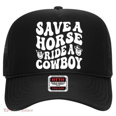 Save A Horse Ride A Cowboy Oversized Western Hat