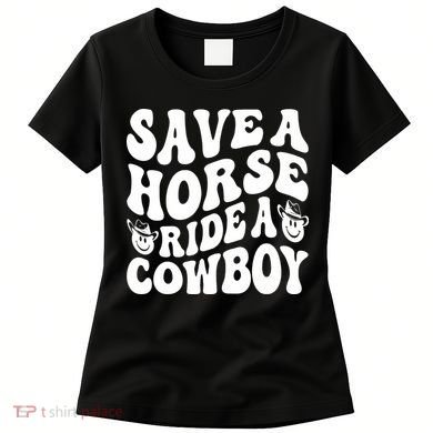 Save A Horse Ride A Cowboy Oversized Western Women's T-Shirt