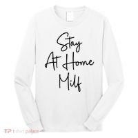 Stay At Home Milf Funny Sarcastic Jokes Mothers Long Sleeve Shirt thumb 0