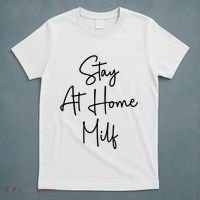 Stay At Home Milf Funny Sarcastic Jokes Mothers T-Shirt thumb 5