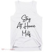 Stay At Home Milf Funny Sarcastic Jokes Mothers Tank Top thumb 0