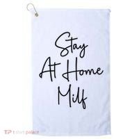 Stay At Home Milf Funny Sarcastic Jokes Mothers Golf Towel thumb 0