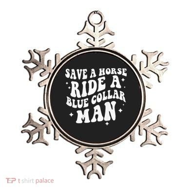 Save A Horse Ride A Blue Collar Man ( On Back) Ornament
