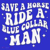 Save A Horse Ride A Blue Collar Man ( On Back) Apron thumb 3