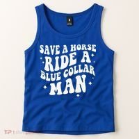 Save A Horse Ride A Blue Collar Man ( On Back) Tank Top thumb 2