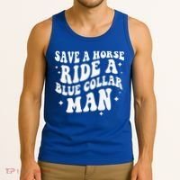 Save A Horse Ride A Blue Collar Man ( On Back) Tank Top thumb 3