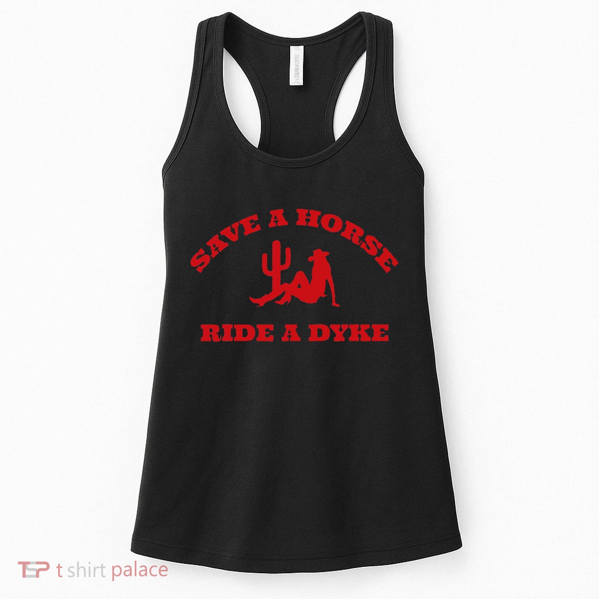 Save A Horse Ride A Dyke Funny Quotes Women's Tank Top