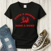 Save A Horse Ride A Dyke Funny Quotes Women's T-Shirt thumb 3