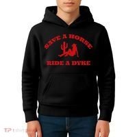 Save A Horse Ride A Dyke Funny Quotes Kids Hoodie thumb 4