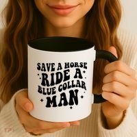 Save A Horse Ride A Blue Collar Man Coffee Mug thumb 3