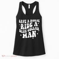 Save A Horse Ride A Blue Collar Man Women's Tank Top thumb 0