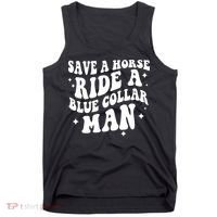 Save A Horse Ride A Blue Collar Man Tank Top thumb 0