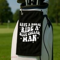 Save A Horse Ride A Blue Collar Man Golf Towel thumb 2