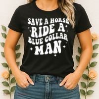 Save A Horse Ride A Blue Collar Man Women's T-Shirt thumb 2